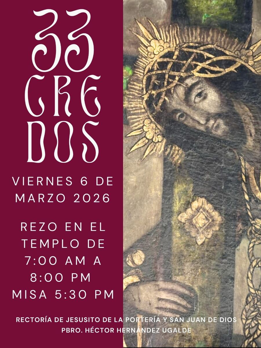 Invitan en San Juan del Río a participar en los 33 Credos en el Templo de San Juan de Dios