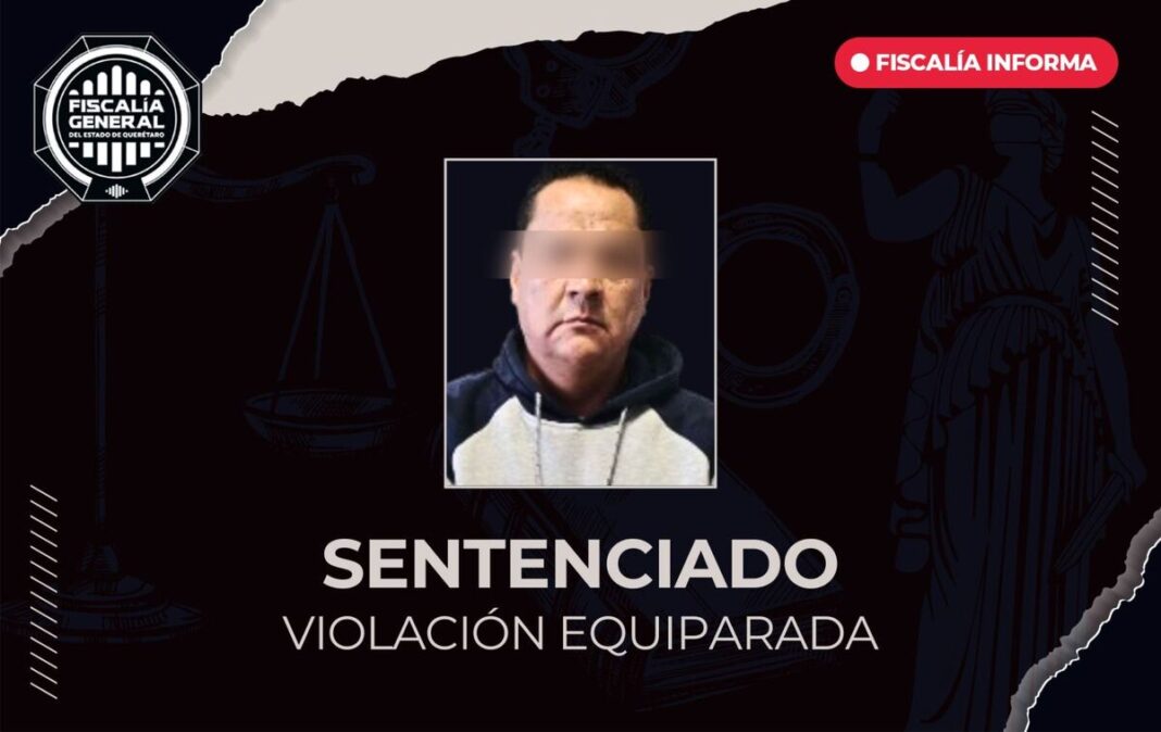 Julio Cesar “N” sentenciado a 44 años de prisión por dos delitos de violación equiparada en San Juan del Río Borrador automático